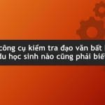 5 công cụ kiểm tra đạo văn bất kỳ du học sinh nào cũng phải biết 5 công cụ kiểm tra đạo văn bất kỳ du học sinh nào cũng phải biết